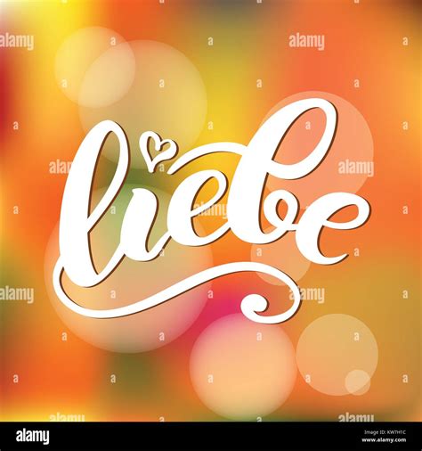 Liebe - LOVE in German. Happy Valentines day card, Hand-written lettering. Vector illustration ...