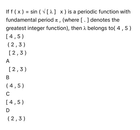 Solved: If f ( x ) = sin ( √ [ λ ] x ) is a periodic function with ...