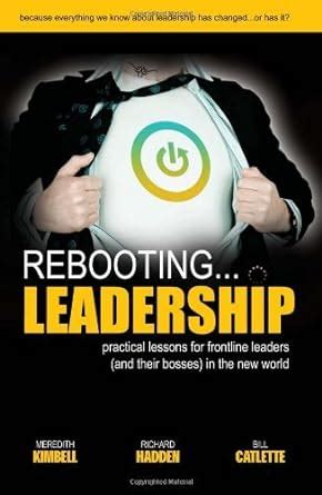 Rebooting Leadership ...practical lessons for frontline leaders eBook ...