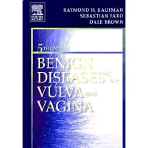 Pre-Owned Benign Diseases of the Vulva and Vagina (Hardcover) by Raymond Kaufman, Sebastian Faro ...