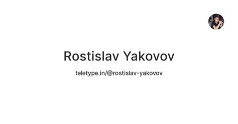Rostislav Yakovov — Teletype