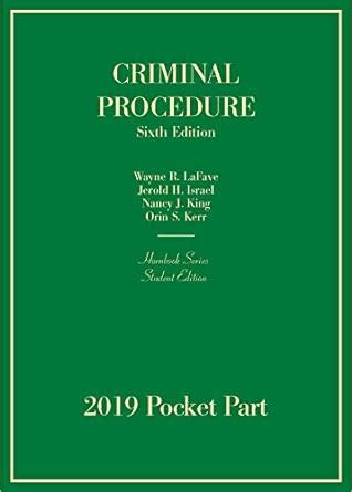 Criminal Procedure, 6th, Hornbook Series, Student Edition, 2019 Pocket ...