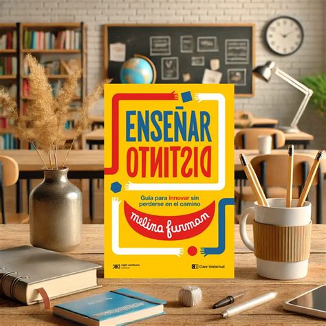 Libro Enseñar Distinto con la Reseña de Javier Feito ...