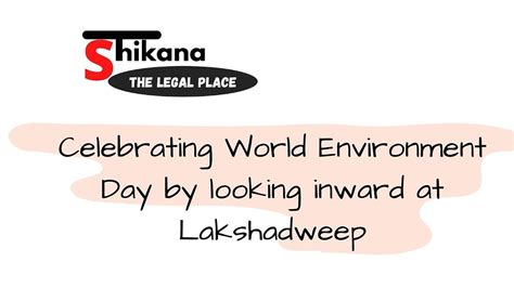 “Celebrating World Environment Day by looking inward at Lakshadweep”