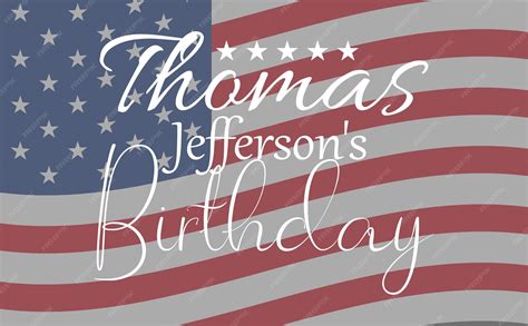 Premium Vector | Thomas jefferson's birthday poster design vector ...