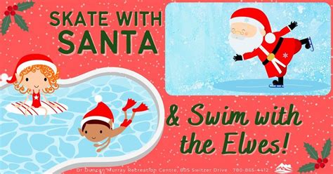 Skate w/ Santa & Swim w/ Elves @ Hinton Rec, Dr. Duncan Murray ...