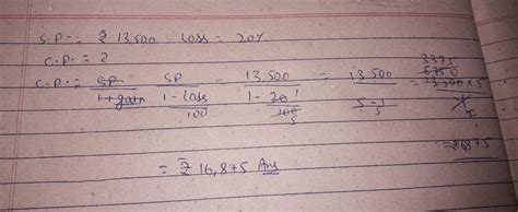 Rohan sold a T.V for ₹13,500.He loses 20% .What was the price he bought ...