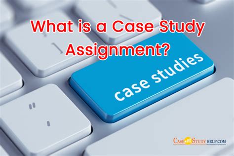 Image result for Case Study Assignment