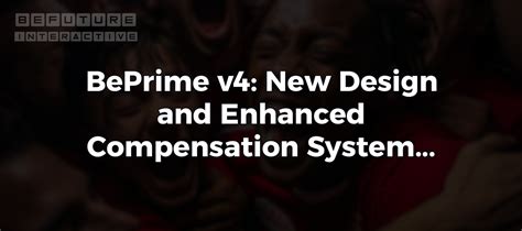 BePrime v4: New Design and Powerful Infrastructure Coming Soon ...