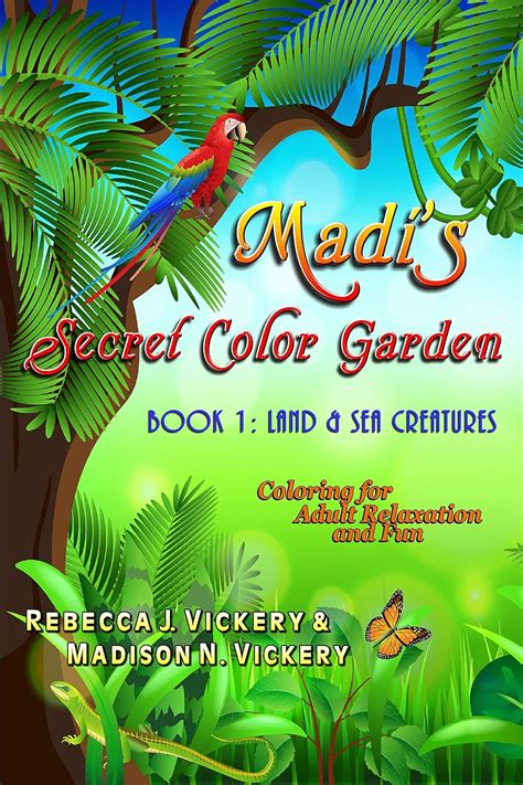 Madi's Secret Color Garden: Book 1: Land & Sea Creatures eBook ...