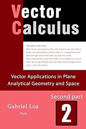 VECTOR CALCULUS-LIBRO 2-Second Part: Vector Applications in Plane ...