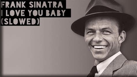 Lovely I Love You Baby Frank Sinatra - family quotes