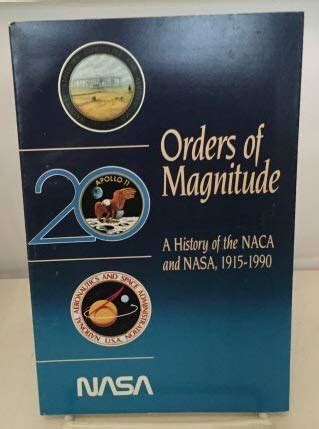 Buy Orders of Magnitude: A History of the Naca and Nasa Book Online at ...