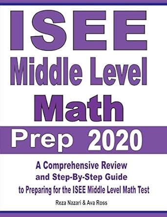 ISEE Middle Level Math Prep 2020: A Comprehensive Review and Step-By ...