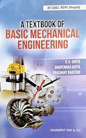 A Textbook of Basic Mechanical Engineering : D.K. Gupta, Bhupendra ...