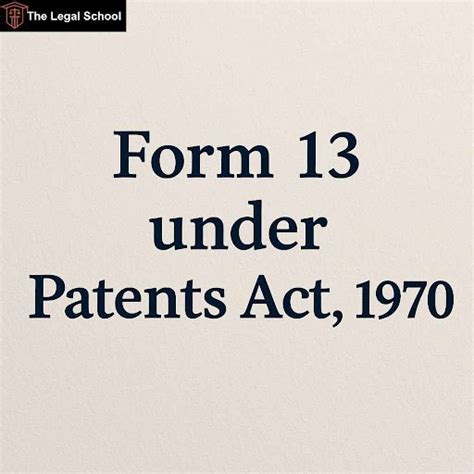 Form 13 Patent Act: Meaning, Purpose, Procedures and Requirements