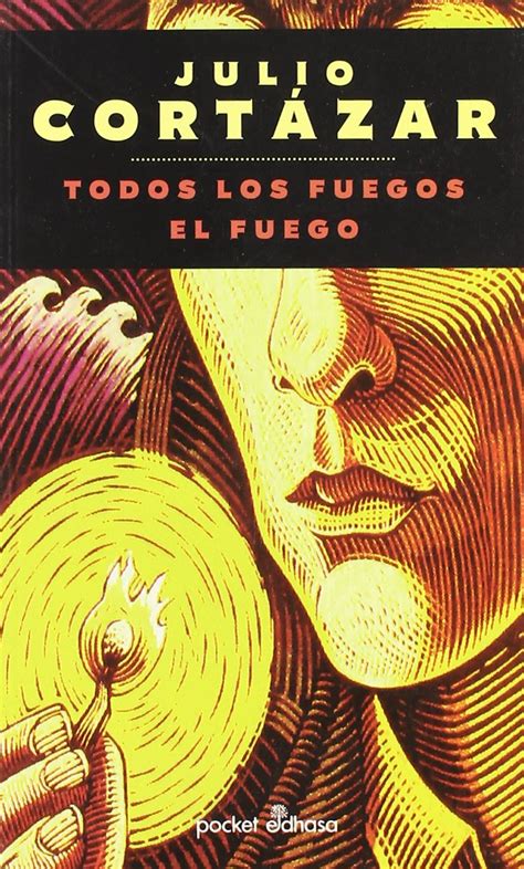 Todos Los Fuegos El Fuego : Cortazar: Amazon.in: Books