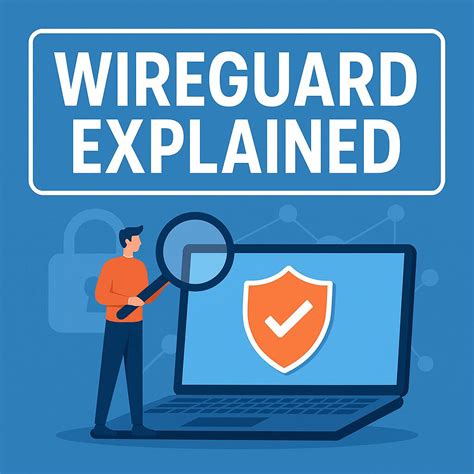 WireGuard Explained: How the Protocol Works at a Technical Level