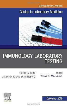 Buy Immunology Laboratory Testing,An Issue of the Clinics in Laboratory ...