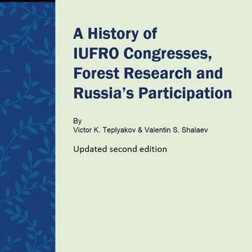 IUFRO - A History of IUFRO Congresses, Forest Research and Russia's ...