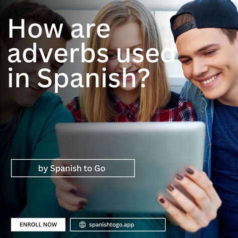 How are adverbs used in Spanish? | Spanish to Go