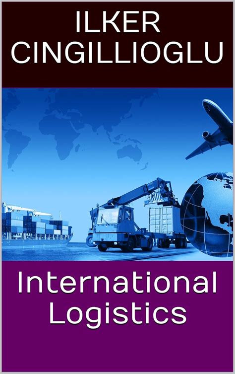 International Logistics eBook : Cingillioglu, Ilker: Amazon.in: Kindle ...