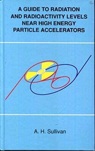 Buy Guide to Radiation and Radioactivity Levels Around High Energy ...