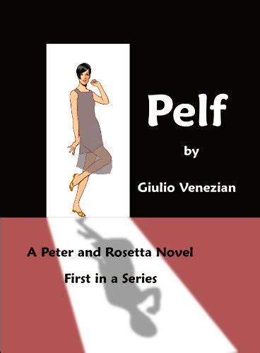 Pelf (A Peter and Rosetta Novel Book 1) eBook : Venezian, Giulio ...