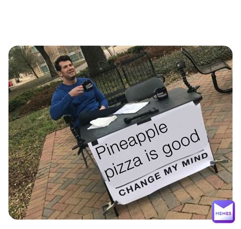 Pineapple pizza is good | @Finrim20 | Memes
