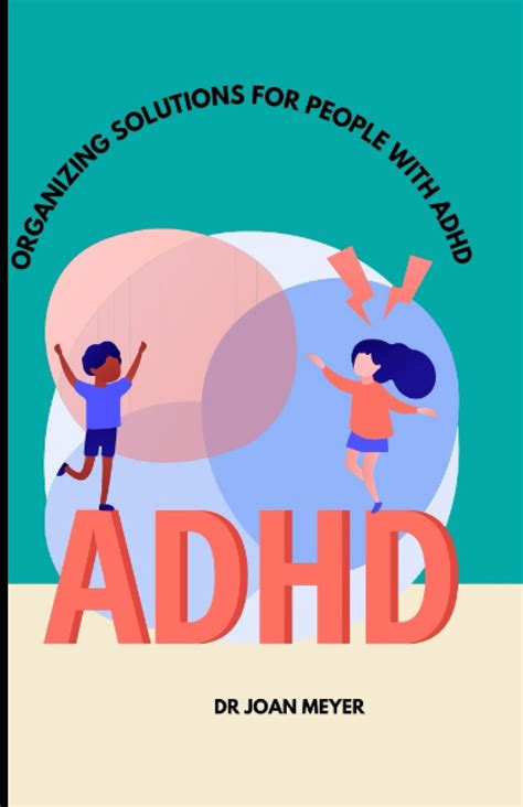 Buy ORGANIZING SOLUTIONS FOR PEOPLE WITH ADHD: A perfect guide on how ...