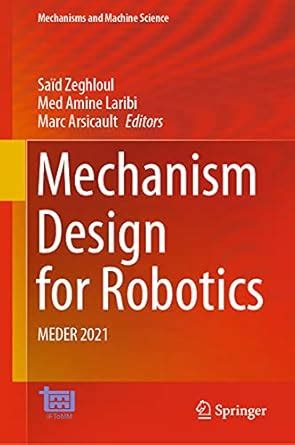 Mechanism Design for Robotics: MEDER 2021: 103 (Mechanisms and Machine ...