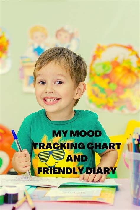 My daily Mood Tracking Chart and Friendly Diary for kids; to record ...