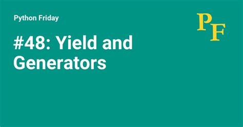 Image result for Python Yield Generator