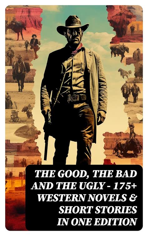 The Good, The Bad and The Ugly - 175+ Western Novels & Short Stories in ...