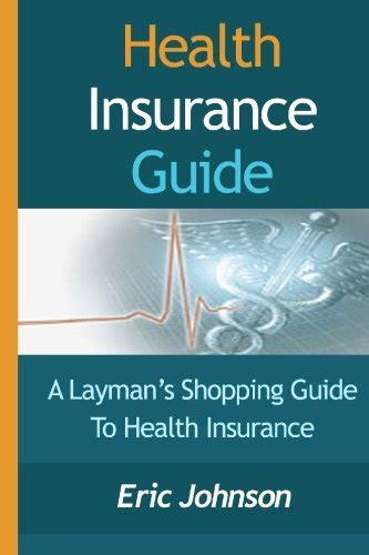 Health Insurance Guide: A Layman's Shopping Guide To Health Insurance ...
