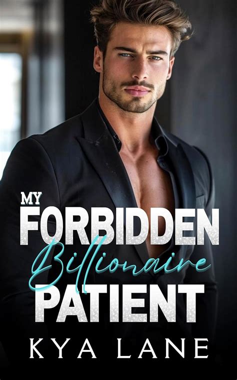 My Forbidden Billionaire Patient: An Enemies to Lovers Sports Romance ...
