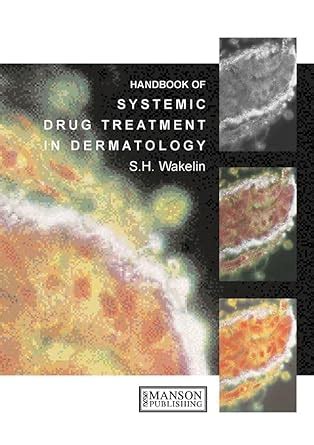 Buy Systemic Drug Treatment in Dermatology: A Handbook Book Online at ...