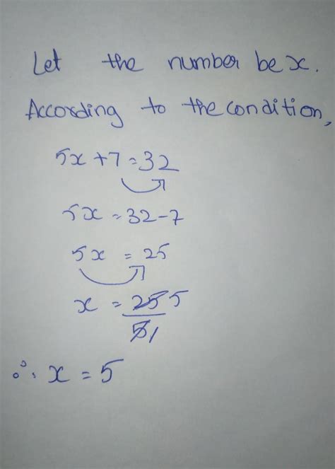 Five times a number increased by 7 is equal to 32.Find the number ...