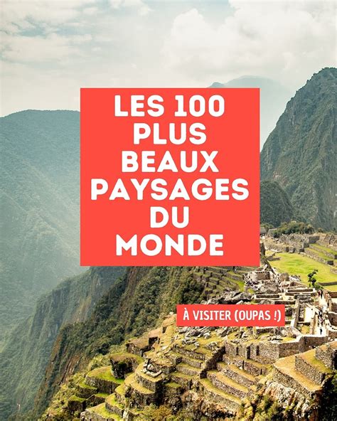 Buy Les 100 plus beaux paysages du monde - À visiter (oupas !): Les ...