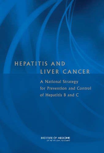 Buy Hepatitis and Liver Cancer: A National Strategy for Prevention and ...