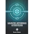 Buy Computer Networking: An Introductory Guide for Complete Beginners ...