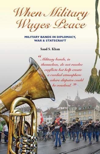 Buy When Military Wages Peace: Military Bands in Diplomacy, War ...