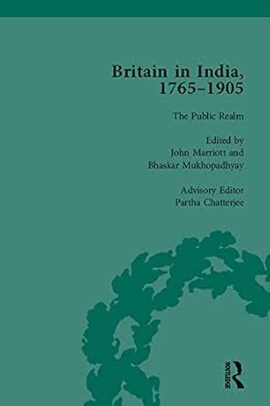 Britain in India, 1765-1905, Volume VI eBook : Marriott, John: Amazon ...