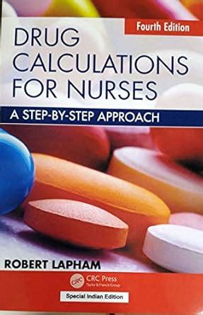 Buy DRUG CALCULATIONS FOR NURSES: A STEP-BY-STEP APPROACH, 4ED (EXCL ...
