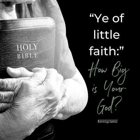 "Ye of Little Faith:" How Big is Your God? - all things faithful