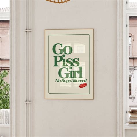 Go Piss Girl Wall Art: Trendy Aesthetic Apartment Decor Digital Print ...