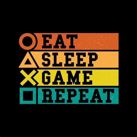 Eat, Sleep, Game, Repeat Vector Design 14856649 Vector Art at Vecteezy