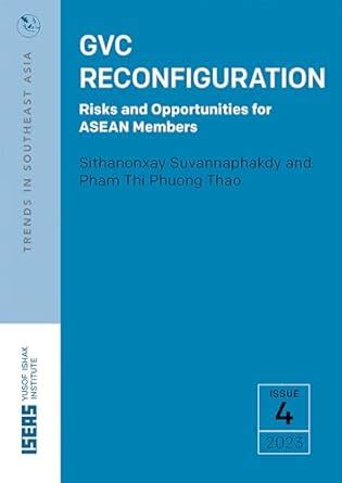 Buy Gvc Reconfiguration: Risks and Opportunities for Asean Members Book ...