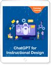 ChatGPT for Instructional Design [Course] CommLab India - CommLab India ...