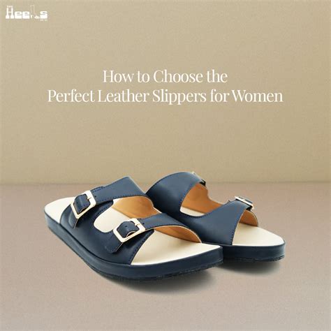 How to Choose the Perfect Leather Slippers for Women | HeelsIndia ...